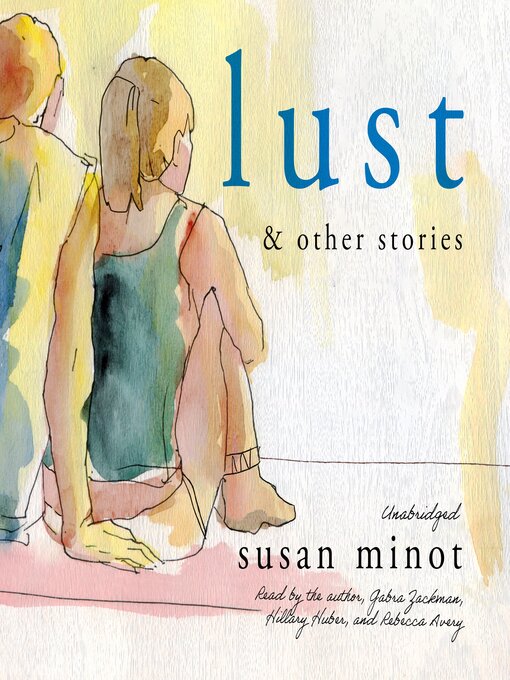 Title details for Lust and Other Stories by Susan Minot - Available